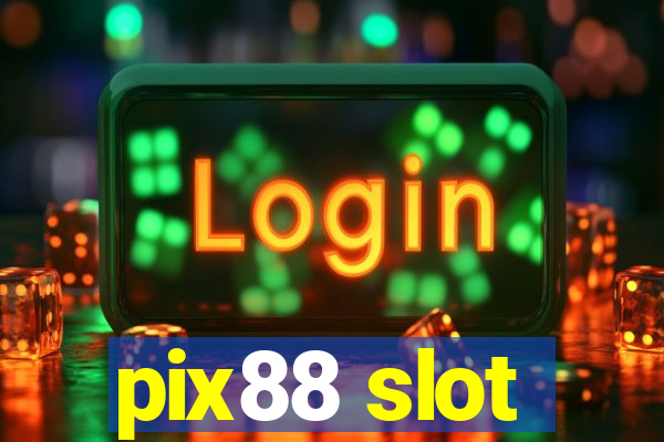 pix88 slot